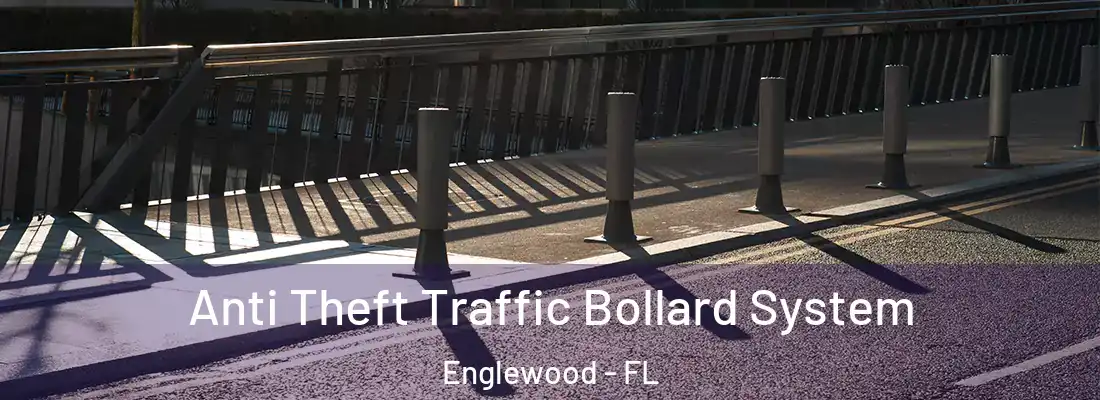 Anti Theft Traffic Bollard System Englewood - FL