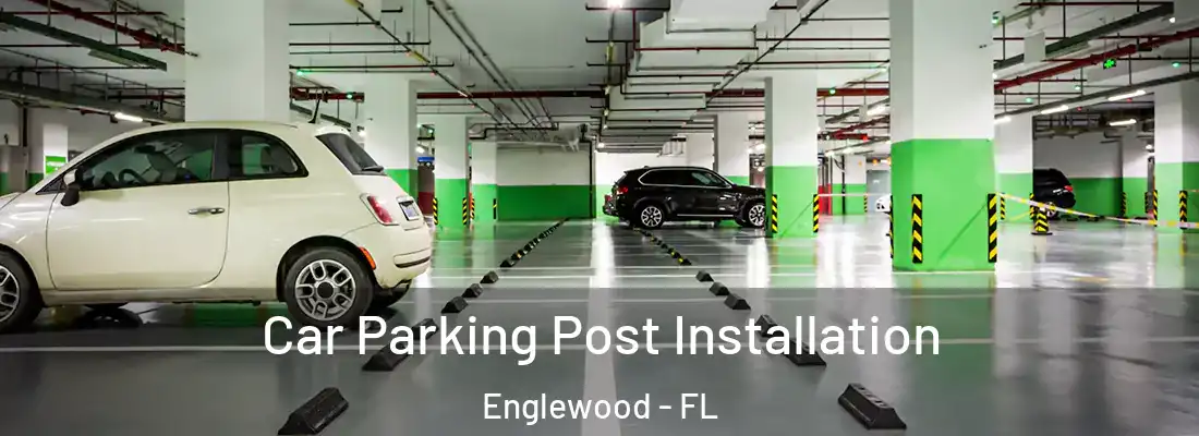  Car Parking Post Installation Englewood - FL