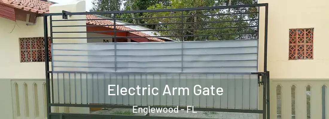  Electric Arm Gate Englewood - FL