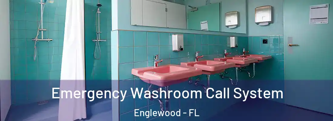 Emergency Washroom Call System Englewood - FL