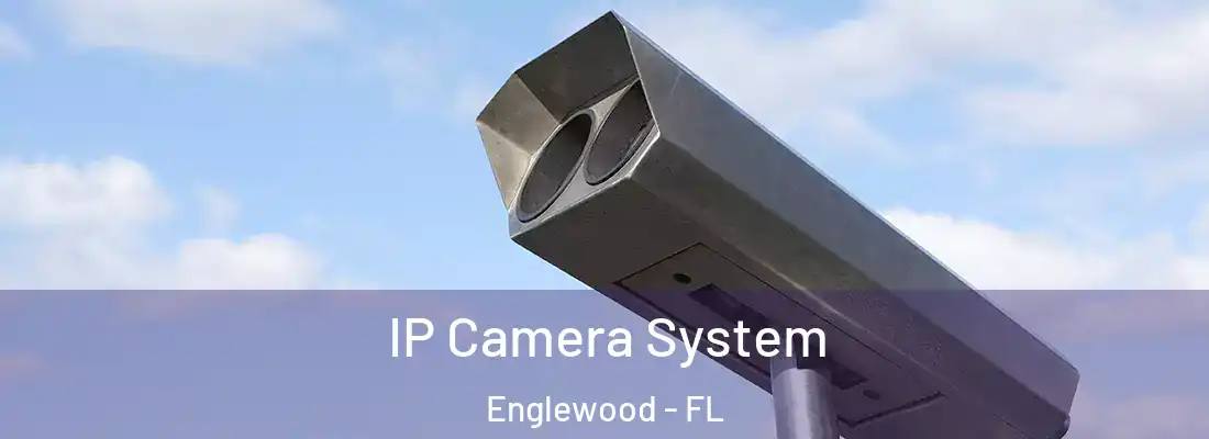  IP Camera System Englewood - FL