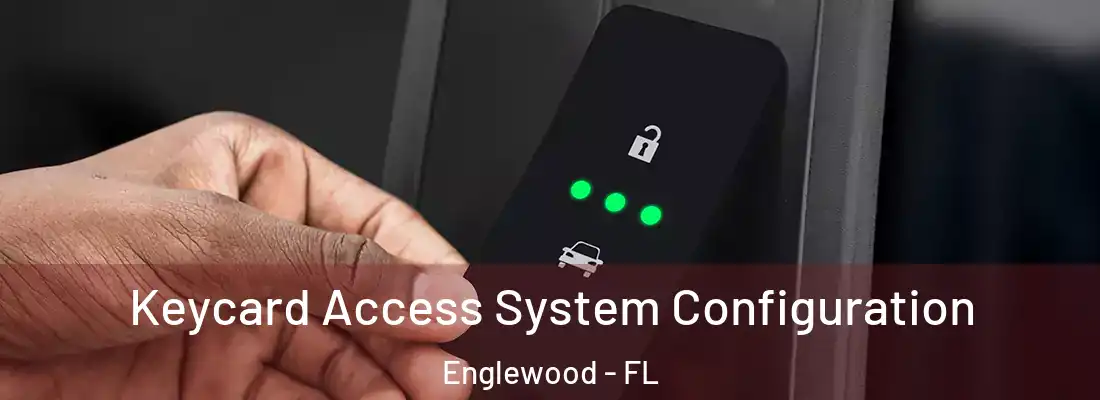  Keycard Access System Configuration Englewood - FL