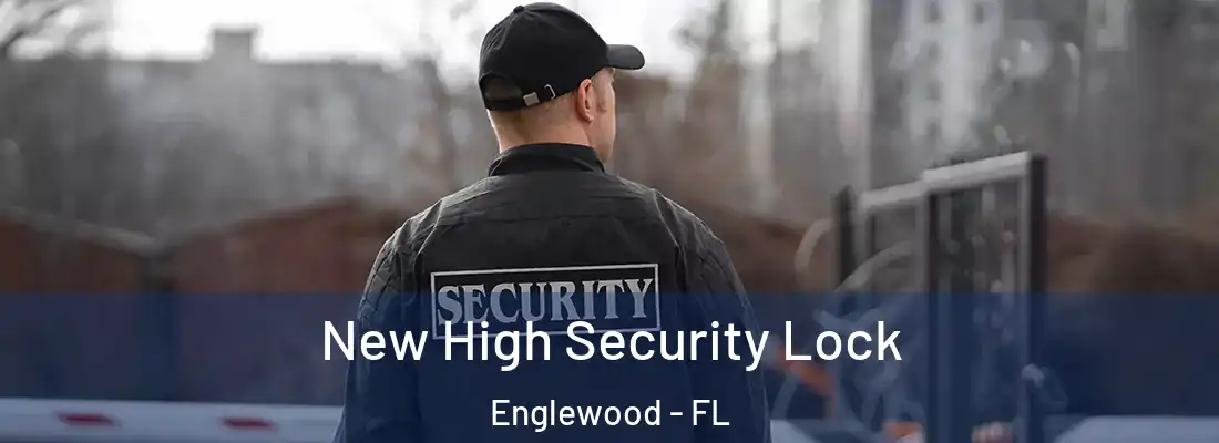 New High Security Lock Englewood - FL