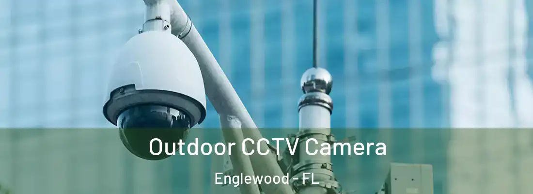  Outdoor CCTV Camera Englewood - FL