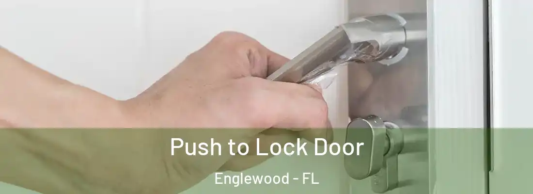  Push to Lock Door Englewood - FL