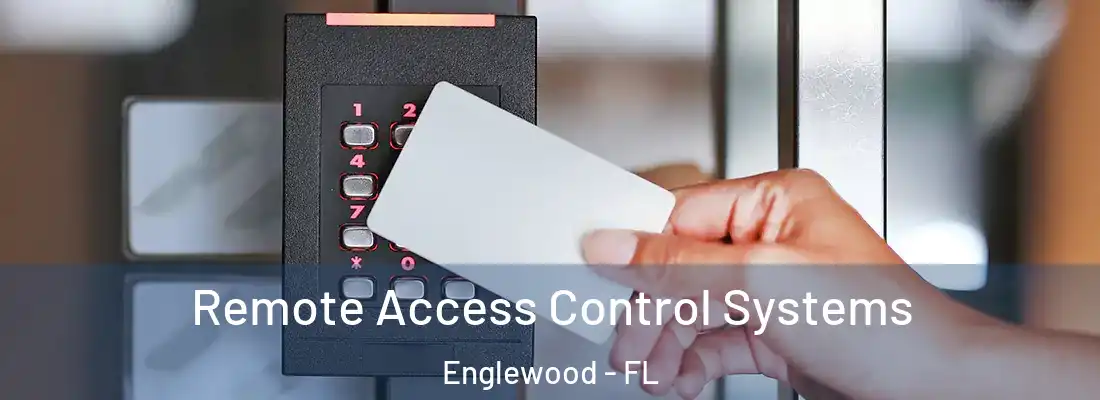  Remote Access Control Systems Englewood - FL