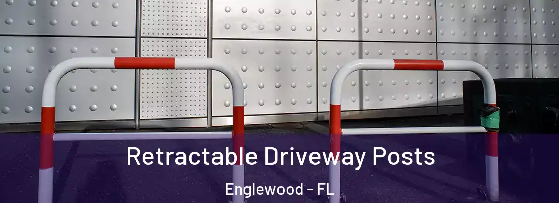  Retractable Driveway Posts Englewood - FL