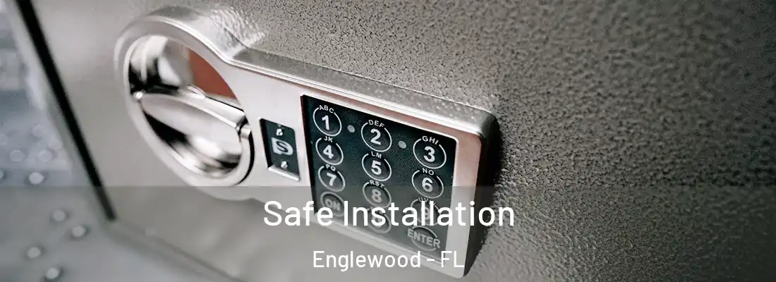  Safe Installation Englewood - FL