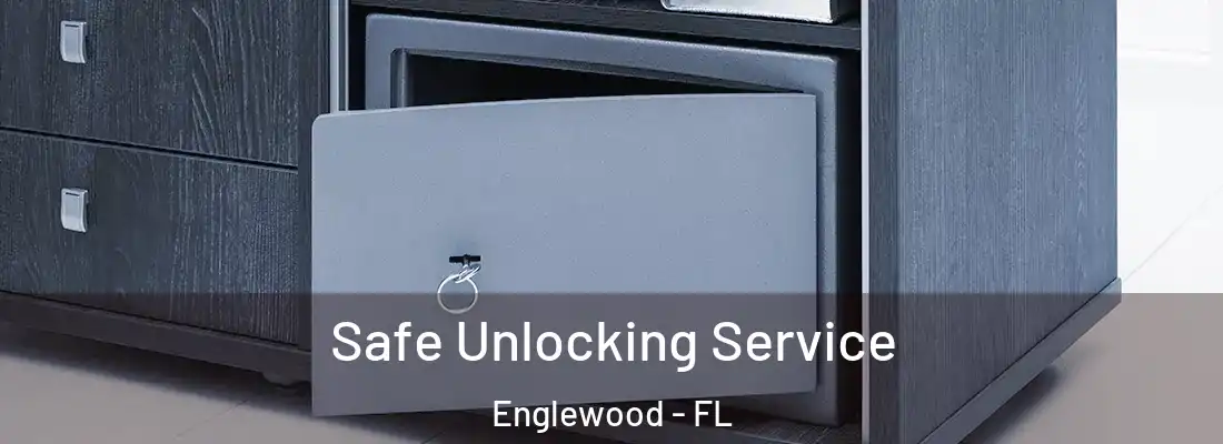  Safe Unlocking Service Englewood - FL