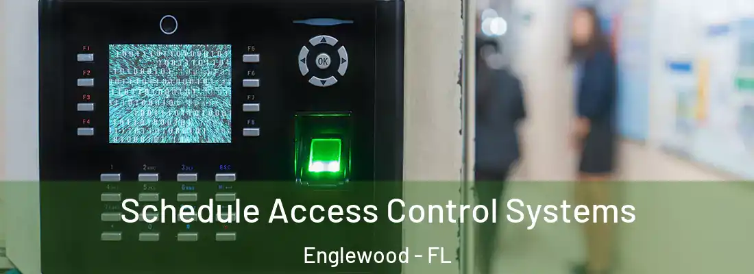  Schedule Access Control Systems Englewood - FL