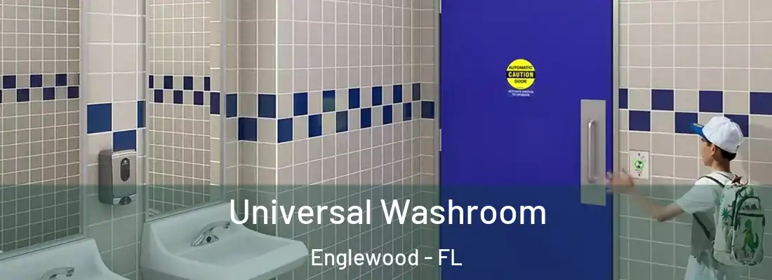 Universal Washroom Englewood - FL