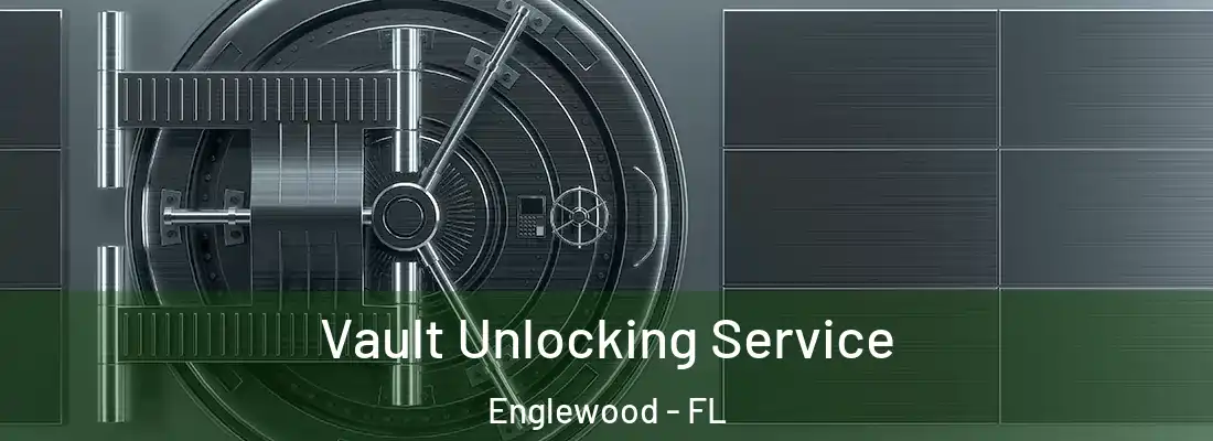  Vault Unlocking Service Englewood - FL